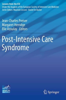 Post-Intensive Care Syndrome  - Preiser Jean-Charles (Curatore), Herridge