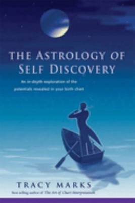 The Astrology of Self-Discovery : An in-Depth Exploration of the
