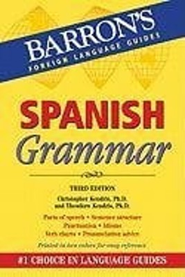 Spanish Grammar : Beginner, Intermediate, and Advanced Levels Pap
