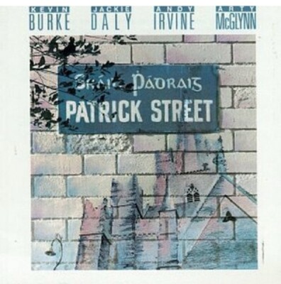 Patrick Street by Kevin Burke, Jackie Daly, Andy Irvine, Arty McGlynn (CD 1987)