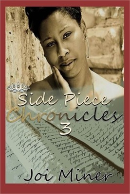Side Piece Chronicles 3: Delilah's Revenge (Paperback or Softback)