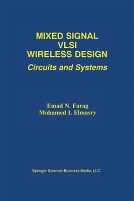 Mixed Signal Vlsi Wireless Design : Circuits and Systems, Paperback by Farag,...