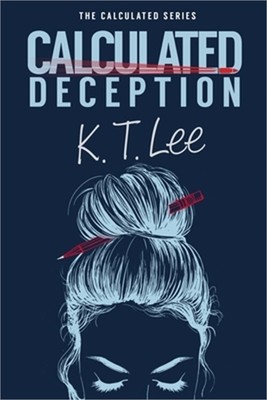 Calculated Deception: The Calculated Series: Book 1 (Paperback or Softback)