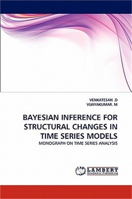 Bayesian Inference for Structural Changes in Time Series Models (Paperback or So