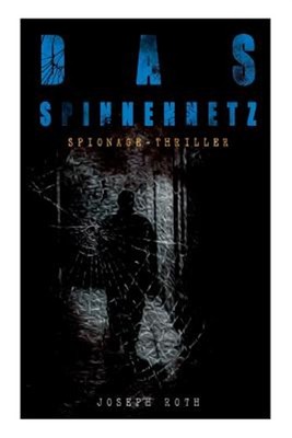 Das Spinnennetz (Spionage-thriller), Paperback by Roth, Joseph, Brand New, Fr...