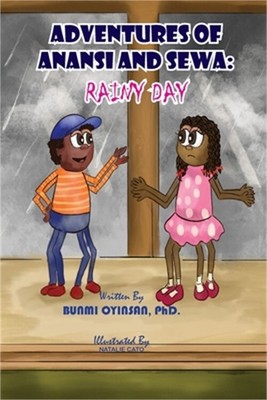 Adventures of Anansi and Sewa: Rainy Day: Rainy Day (Paperback or Softback)