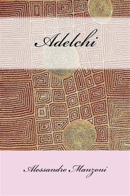 Adelchi, Paperback by Manzoni, Alessandro, Brand New, Free shipping in the US
