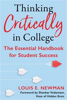 Thinking Critically in College: The Essential Handbook for Student Success (Pape