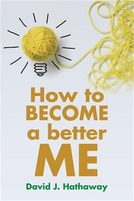 How to Become a Better Me (Paperback or Softback)