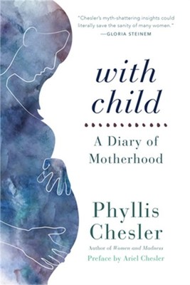 With Child: A Diary of Motherhood (Paperback or Softback)