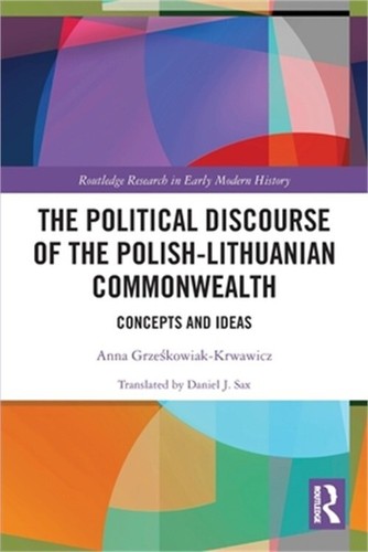 The Political Discourse of the Polish-Lithuanian Commonwealth: Concepts and Idea