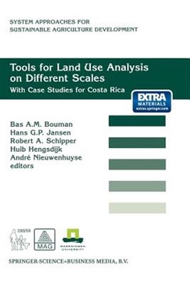 Tools for Land Use Analysis on Different Scales : With Case Studies for Costa...