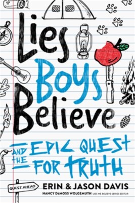 Lies Boys Believe: And the Epic Quest for Truth (Paperback or Softback)