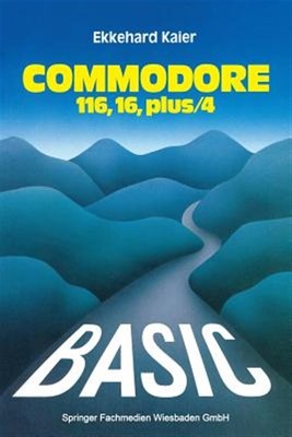 Basic-wegweiser Für Den Commodore 116, Commodore 16 Und Commodore Plus/4, Pap...
