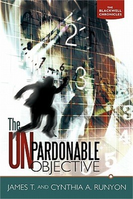 The Unpardonable Objective: The Blackwell Chronicles (Paperback or Softback)