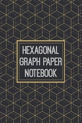 Hexagonal Graph Paper Not: 1/4 Inch Hexagons - 110 Pages - Designed For Drawi...