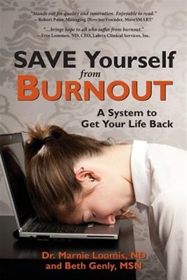Save Yourself from Burnout:: A System to Get Your Life Back, Brand New, Free ...