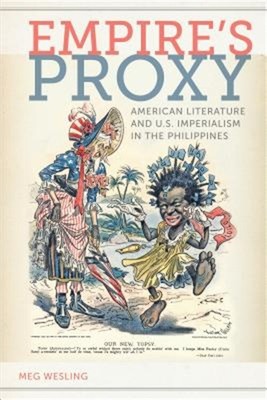 Empire's Proxy: American Literature and U.S. Imperialism in the Philippines (Pap