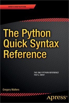 The Python Quick Syntax Reference (Paperback or Softback)