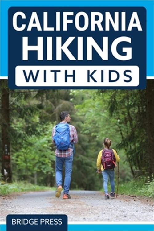 ﻿California Hiking with Kids (Paperback or Softback)