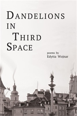 Dandelions in Third Space (Paperback or Softback)