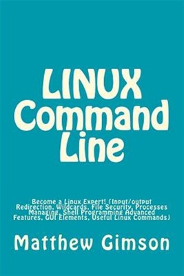 Linux Command Line : Become a Linux Expert! - Input/Output Redirection, Wildc...