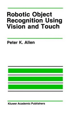 Robotic Object Recognition Using Vision and Touch Hardcover Peter