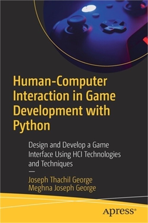 Human-Computer Interaction in Game Development with Python: Design and Develop