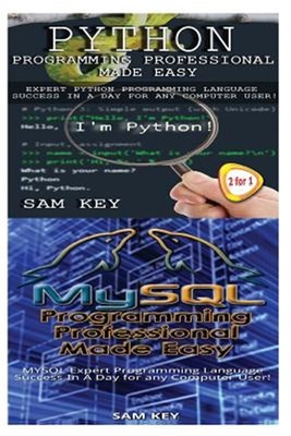 Python Programming Professional Made Easy & MySQL Programming Professional Ma...