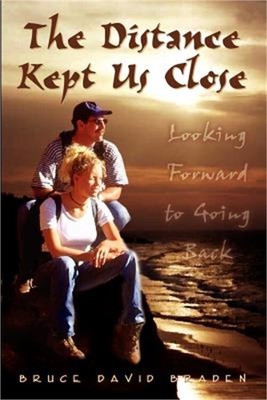 The Distance Kept Us Close: Looking Forward to Going Back (Paperback or Softback