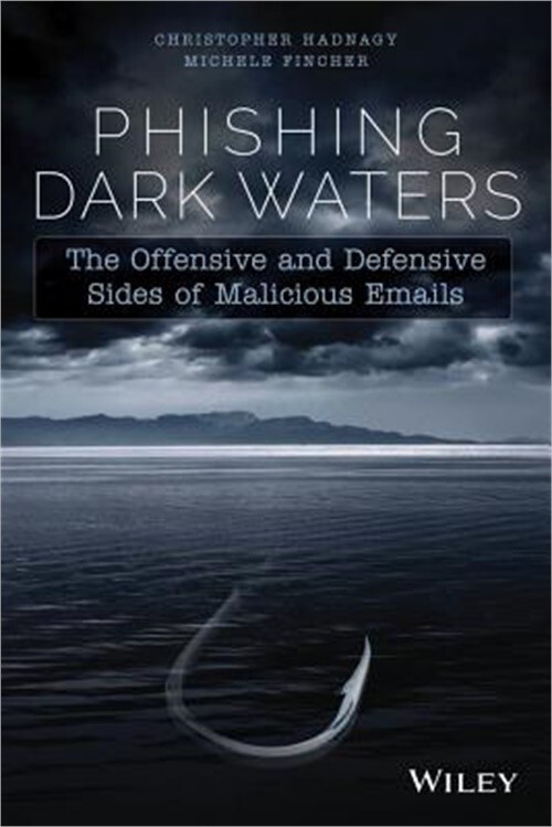 Phishing Dark Waters: The Offensive and Defensive Sides of Malicious