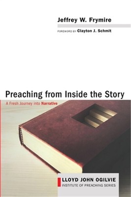 Preaching from Inside the Story (Paperback or Softback)