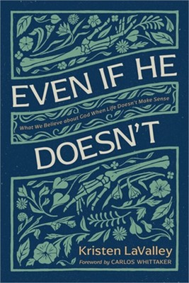 Even If He Doesn't: What We Believe about God When Life Doesn't Make Sense (Pape