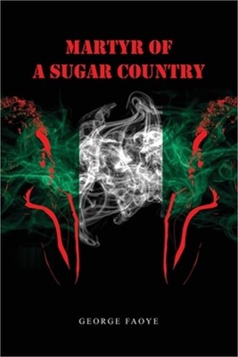 Martyr of a Sugar Country (Paperback or Softback)