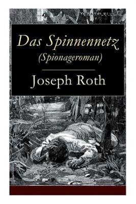 Das Spinnennetz (Spionageroman) : Historischer Kriminalroman (Zwischenkriegsz...