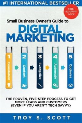 Small Business Owner's Guide to  Marketing: The Proven, Five-Step Process to ...