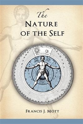 Nature of the Self : The Human Mind Rediscovered As a Specific Instance of a ...