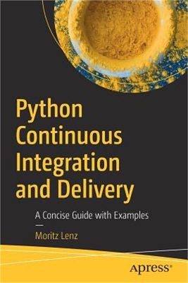 Python Continuous Integration and Delivery: A Concise Guide with Examples (Paper