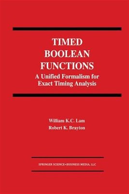 Timed Boolean Functions : A Unified Formalism for Exact Timing Analysis, Pape...