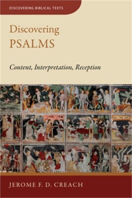Discovering Psalms: Content, Interpretation, Reception (Paperback or Softback)