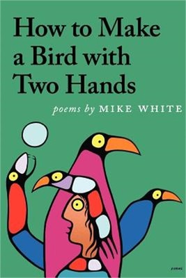How to Make a Bird with Two Hands (Paperback or Softback)