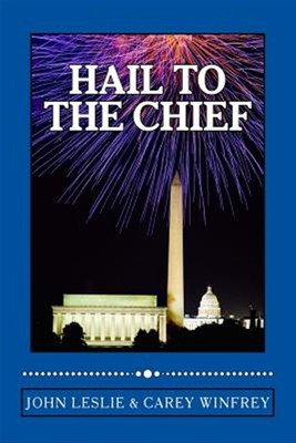 Hail to the Chief, Paperback by Leslie, John; Winfrey, Carey, Brand New, Free...