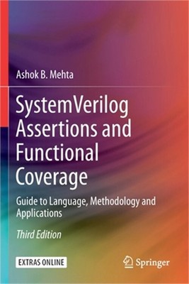 System Verilog Assertions and Functional Coverage: Guide to Language, Methodolog