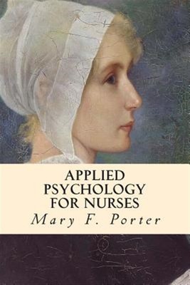 Applied Psychology for Nurses, Paperback by Porter, Mary F., Brand New, Free ...