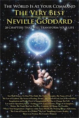 The World Is at Your Command: The Very Best of Neville Goddard (Paperback or Sof