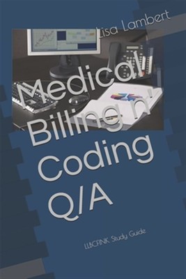 Medical Billing n' Coding Q/A: LLBCFIN Study Guide by Lambert, Lisa, Brand Ne...
