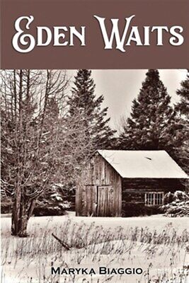 Eden Waits: A novel based on the true story of Michigan's Utopian community, ...