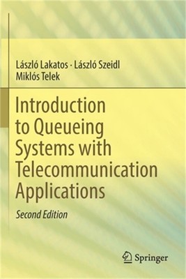 Introduction to Queueing Systems with Telecommunication Applications (Paperback