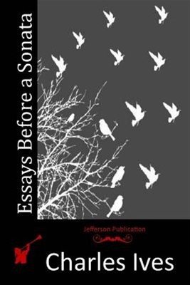 Essays Before a Sonata, Paperback by Ives, Charles, Brand New, Free shipping ...