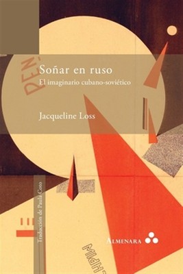 Soñar en ruso. El imaginario cubano-soviético, Brand New, Free shipping in th...